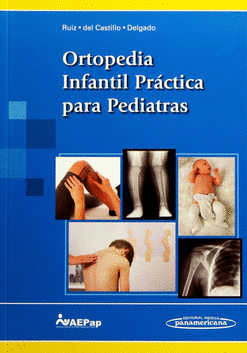 RUIZ:ORTOP.INFAN.PRACT PARA PEDIATRAS