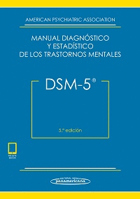 DSM-5 MANUAL DIAGNOSTICO Y ESTADISTICO DE LOS TRASTORNOS MENTALES 5ª EDICION