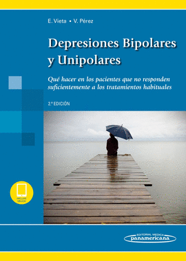 DEPRESIONES BIPOLARES Y UNIPOLARES (INCLUYE VERSION DIGITAL) 2° EDICION