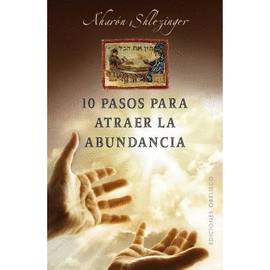 10 PASOS PARA ATRAER LA ABUNDANCIA