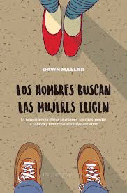 LOS HOMBRES BUSCAN LAS MUJERES ELIGEN