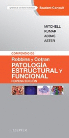 ROBBINS Y COTRAN. PATOLOGÍA ESTRUCTURAL Y FUNCIONAL + STUDENT CONSULT  9° EDI