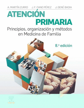 ATENCIÓN PRIMARIA. PRINCIPIOS, ORGANIZACIÓN Y MÉTODOS EN MEDICINA DE FAMILIA, 8ª ED.