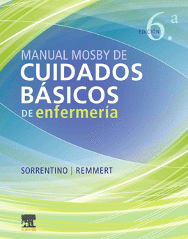 MANUAL MOSBY DE CUIDADOS BÁSICOS DE ENFERMERÍA, 6ª ED