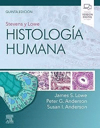 STEVENS Y LOWE. HISTOLOGÍA HUMANA 5 EDICIÓN