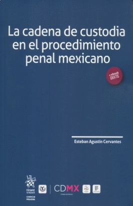LA CADENA DE CUSTODIA EN EL PROCEDIMIENTO PENAL MEXICANO