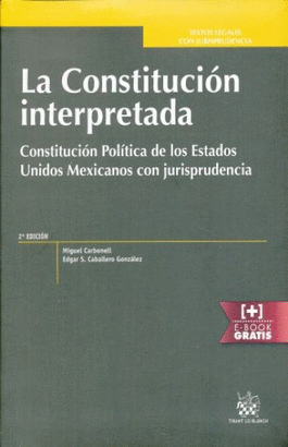 LA CONSTITUCIÓN INTERPRETADA 2°EDICION