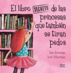 EL LIBRO SECRETO DE LAS PRINCESAS QUE TAMBIEN SE TIRAN PEDOS