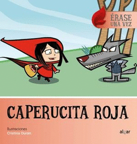 ERASE UNA VEZ CAPERUCITA ROJA