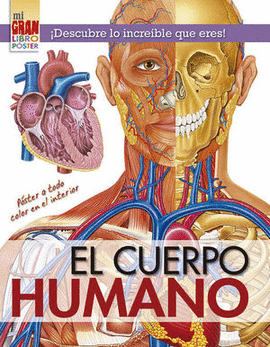 MI GRAN LIBRO PÓSTER: EL CUERPO HUMANO
