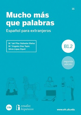 MUCHO MÁS QUE PALABRAS. ESPAÑOL PARA EXTRANJEROS B1.2