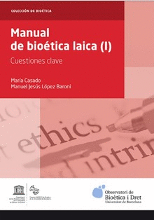 MANUAL DE BIOÉTICA LAICA (I)