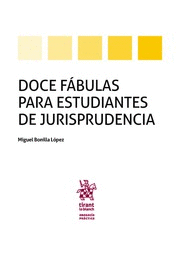 DOCE FÁBULAS PARA ESTUDIANTES DE JURISPRUDENCIA