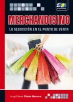 MERCHANDISING, LA SEDUCCIÓN EN EL PUNTO DE VENTA