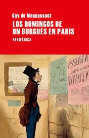 LOS DOMINGOS DE UN BURGUES EN PARIS