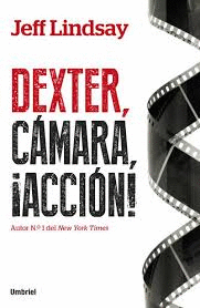 DEXTER, CAMARA ACCION