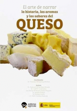 EL ARTE DE NARRAR LA HISTORIA, LOS AROMAS Y LOS SABORES DEL QUESO