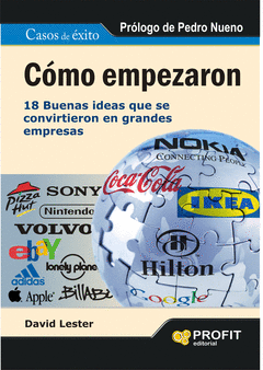COMO EMPEZARON 18 BUENAS IDEAS QUE SE CONVIRTIERON EN GRANDES EMPRESAS