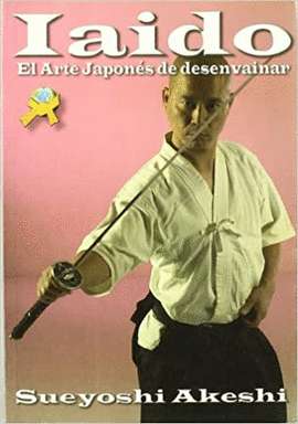 LAIDO EL ARTE JAPONES DE DESENVAINAR LA ESPADA