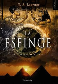 LA ESFINGE  EL SECRETO DE UN MILENIO