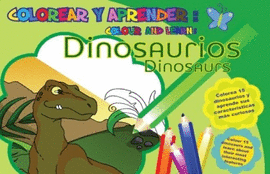 COLOREA Y APRENDE. DINOSAURIOS