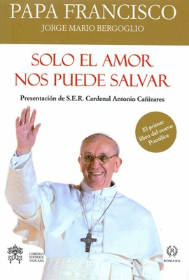 SÓLO EL AMOR NOS PUEDE SALVAR