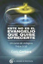 ESTE NO ES EL EVANGELIO QUE QUISE OFRECERTE