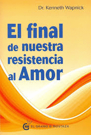 FINAL DE NUESTRA RESISTENCIA AL AMOR