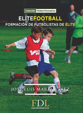 ELITE FOOTBALL, FORMACIÓN DE FUTBOLISTAS DE ÉLITE