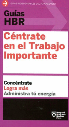 GUIA HBR CENTRATE EN EL TRABAJO IMPORTANTE