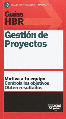 GUIAS HBR, GESTION DE PROYECTOS