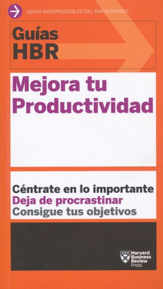 GUIAS HBR, MEJORA TU PRODUCTIVIDAD