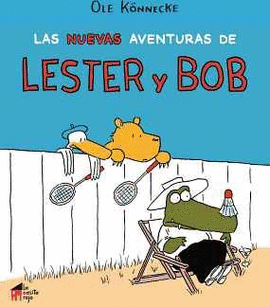 LAS NUEVAS AVENTURAS DE LESTER Y BOB