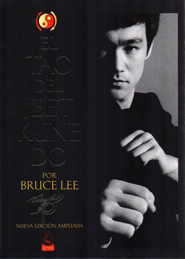 EL TAO DEL JEET KUNE DO. NUEVA EDICIÓN AMPLIADA