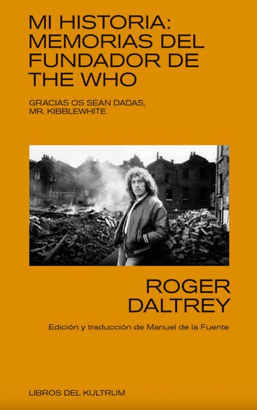 MI HISTORIA: MEMORIAS DEL FUNDADOR DE THE WHO