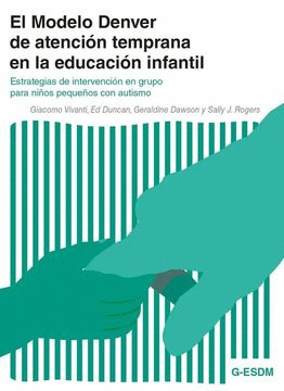 EL MODELO DENVER DE ATENCIÓN TEMPRANA EN LA EDUCACION INFANTIL