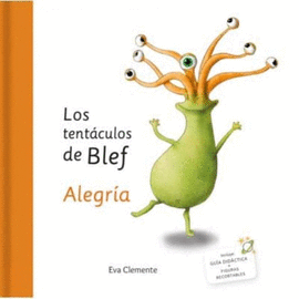 LOS TENTACULOS DE BLEF: ALEGRIA