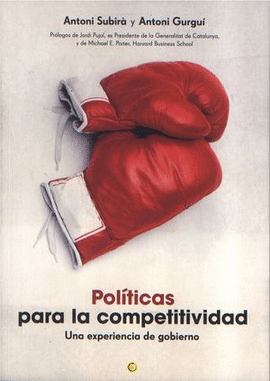POLÍTICAS PARA LA COMPETITIVIDAD. UNA EXPERIENCIA DE GOBIERNO