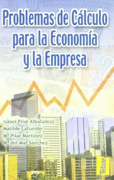 PROBLEMAS DE CÁLCULO PARA LA ECONOMÍA Y LA EMPRESA