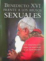 BENEDICTO XVI FRENTE A LOS ABUSOS SEXUALES