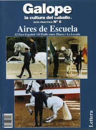 GALOPE LA CULTURA DEL CABALLO GUIA PRACTICA N° 6