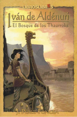 IVAN DE ALDENURI, EL BOSQUE DE LOS THAURROKS