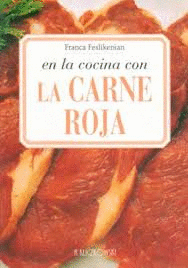 EN LA COCINA CON LA CARNE ROJA