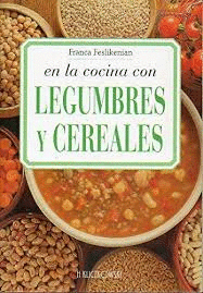 EN LA COCINA CON LEGUMBRES Y CEREALES