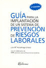 GUIA PARA LA IMPLANTACION DE UN SISTEMA DE PREVENCION DE RIESGOS LABORALES