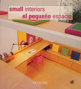 SMALL INTERIORS EL PEQUEÑO ESPACIO