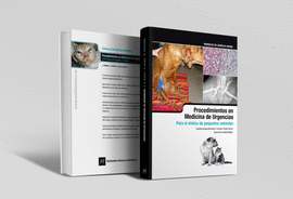 PROCEDIMIENTOS EN MEDICINA DE URGENCIAS PARA EL CLÍNICO DE PEQUEÑOS ANIMALES