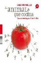 EL ANIMAL QUE COCINA