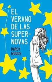 EL VERANO DE LAS SUPER NOVAS