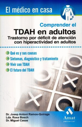 COMPRENDER EL TDAH EN ADULTOS (TRASTORNO POR DEFICIT DE ATENCION CON HIPERACTIVI